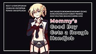 Getting a rough handjob from my Mommydomme! [Sexy male voice, ASMR, GWA, Audioporn]