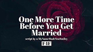 One More Time Before You Get Married F4F  GentleFdom  Erotic Audio