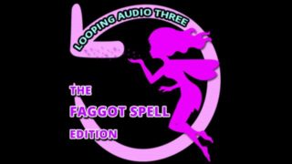 The Faggot Spell