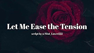 Let Me Ease the Tension [Erotic Audio for Men][F4M][VANILLA]