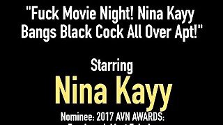 Fuck Movie Night! Nina Kayy Bangs Black Cock All Over Apt!