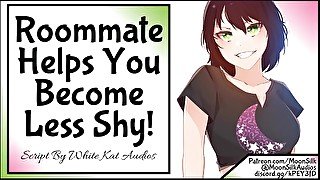 Roommate Helps You Become Less Shy!