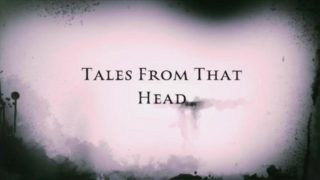 Tales From That Head 11:19:19