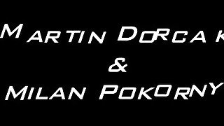 Martin Dorcak and Milan Pokorny