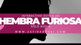 [Resubido] INTERACTIVO INTENSO JOI STYLE | HEMBRA FURIOSA [INSULTOS] SOLO AUDIO