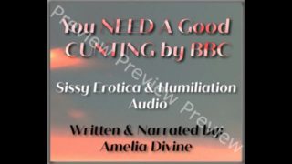 You NEED a Good Cunting by BBC | Sissy Erotica & Humiliation PREVIEW