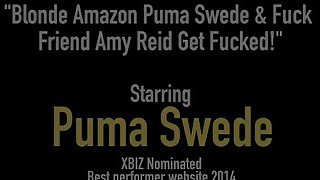 Blonde Amazon Puma Swede &amp; Fuck Friend Amy Reid Get Fucked!