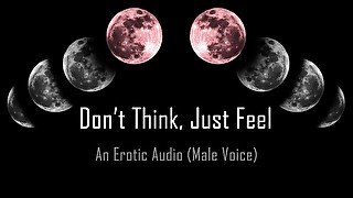 Don't Think, Just Feel Babygirl [Erotic Audio] 