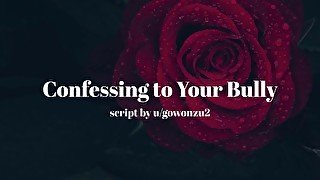 Confessing to Your Bully [Erotic audio for men] [Fdom]