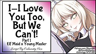 I-I Love You Too, But We Can't! Pt 1 [Head Elf Maid x Young Master]