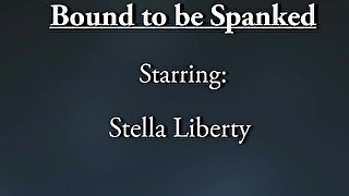 Bound to be Spanked - Stella Liberty - Femdom Spanking FM Bondage Female Domination Corporal Dungeon