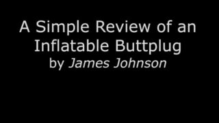 A Simple Review of an Inflatable Buttplug