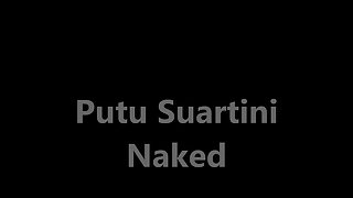 Putu suartini naked pics