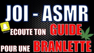 JOI - ASMR Français / Je te GUIDE pour une BRANLETTE EXPRESS !