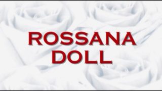 Tribute to... ROSSANA DOLL - (Top PornoStar XXX) - (HD Restructure Film)