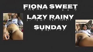 Fiona Sweet Lazy Rainy Sunday