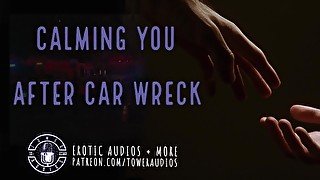 CALMING YOU AFTER A CAR WRECK [Audioporn] [Car crash] [Dirty talk Podcast For women] 素人 汚い話
