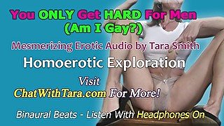 You Only Get Hard For Men Homoerotic Am I Gay? Exploration Mesmerizing Erotic Audio by Tara Smith