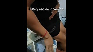 El Regreso de la Vecina, me la cogi, Porno Amateur (1)