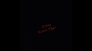 #ASMR Road Trip