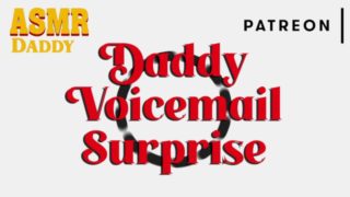 Daddy's Surprise Voicemail #001 (ASMR Dirty Audio)