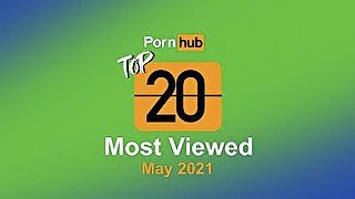 Most Viewed Videos of May 2021 - Pornhub Model Program