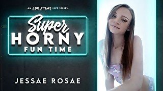 Jessae Rosae - Super Horny Fun Time