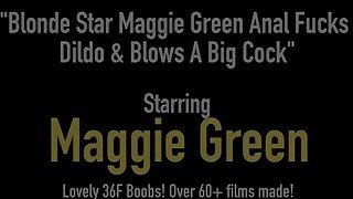Blonde Star Maggie Green Anal Fucks Dildo &amp; Blows A Big Cock