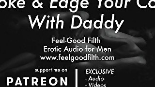 DDLB Roleplay: Stroke & Edge Your Cock With Daddy (JOI) (Gay Dirty Talk) (Erotic Audio for Men)