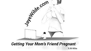 Getting your mom's friend pregnant