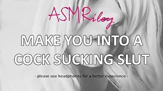 EroticAudio - Make You Into A Cock Sucking Slut ASMRiley