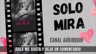 Solo Mira ✅ Audiolibro - Narración Erótica  Audioquin