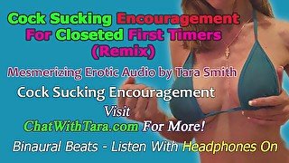 Cock Sucking Encouragement For Closeted First Timers Mesmerizing Erotic Audio by Tara Smith CEI JOI