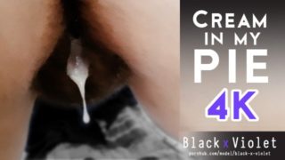 Cream in my pie 4K