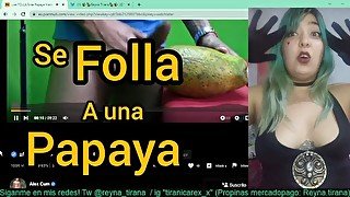 Reacciono a SE FOLLA UNA PAPAYA!! Omg xD