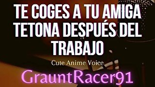 TU AMIGA TE LA CHUPA DESPUÉS DEL TRABAJO - ASMR Voz Tierna Anime - Usar audífonos