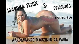 ISADORA FENIX E DELICIOUS ARROMBANDO CUZINHU DA VADIA -