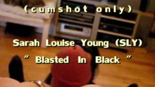 BBB preview: Sarah Louise Young "Blasted In Black"(cum only) AVI noSlowMo