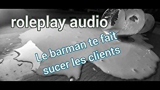 [AUDIO FR] Le barman te domine et te fait sucer les clients - roleplay audio pour femmes