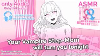 ASMR - Your Vampire Step-Mom will turn you tonight (blowjob)(riding)(Audio Roleplay)