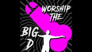 Worship the Big D